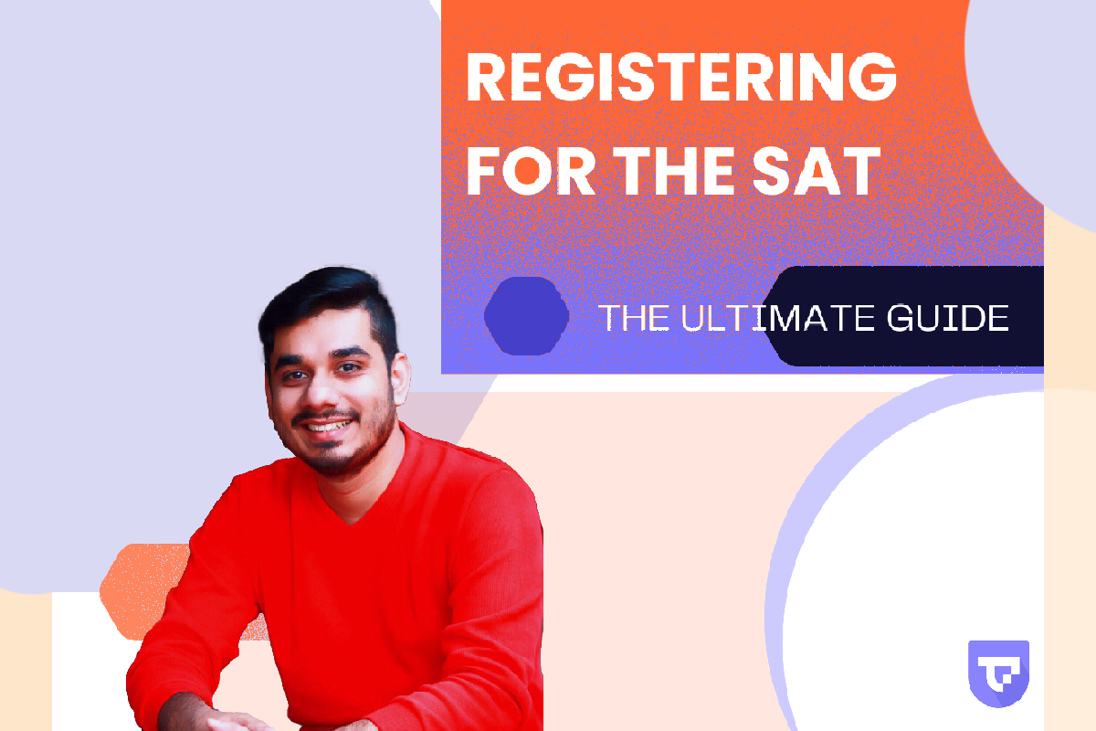 Registering for the SAT: the Ultimate Guide